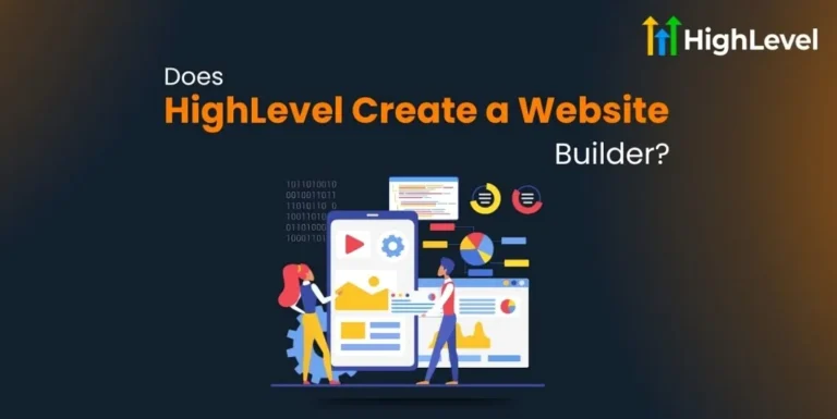 Does HighLevel Create a Website Builder?