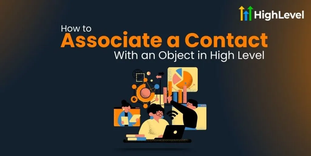Associate a Contact with an Object in HighLevel