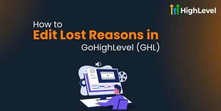 How to Edit Lost Reasons in GoHighLevel (GHL)