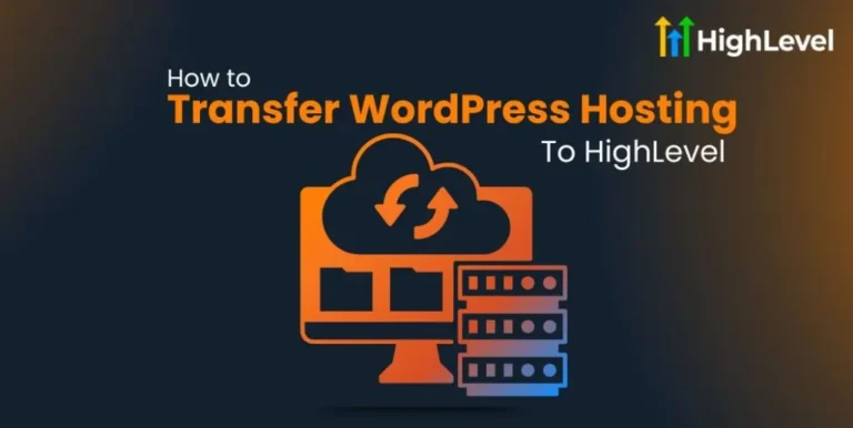 How to transfer wordpress hosting to highlevel