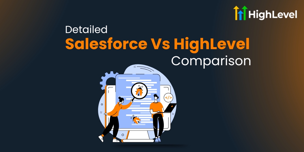 Salesforce Vs HighLevel Detailed Comparison in 2025