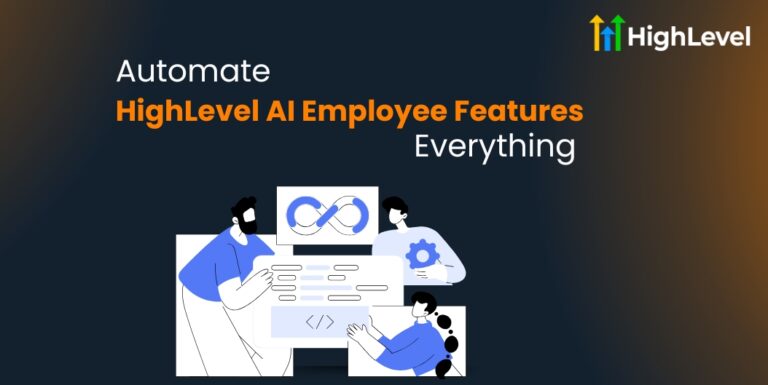 HighLevel AI Employee Features Automate Everything