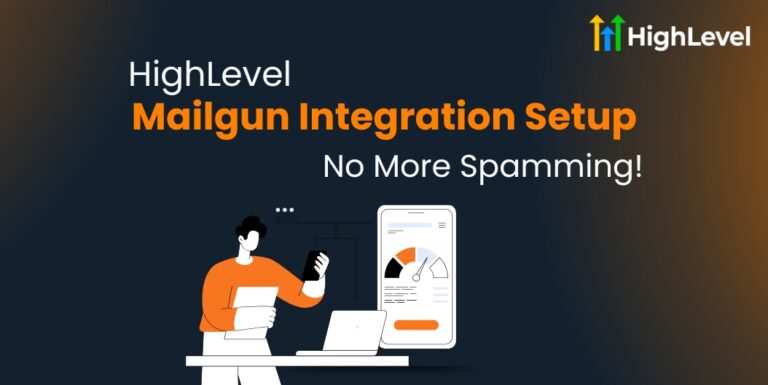 HighLevel Mailgun Integration Setup No More Spamming!