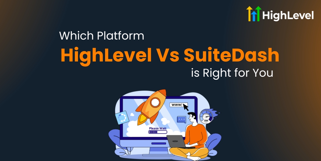 HighLevel Vs SuiteDash Which Platform is Right for You