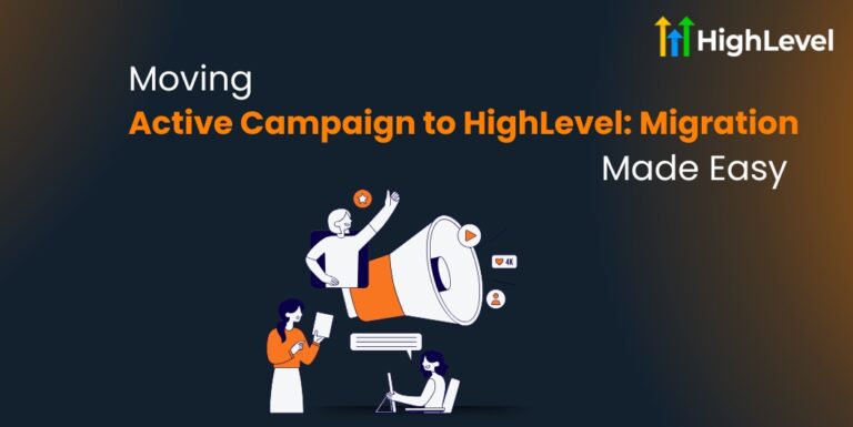 Moving Active Campaign to HighLevel Migration Made Easy