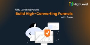 GHL Landing Pages Build High-Converting Funnels with Ease
