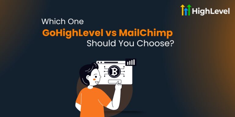 GoHighLevel vs MailChimp Which One Should You Choose