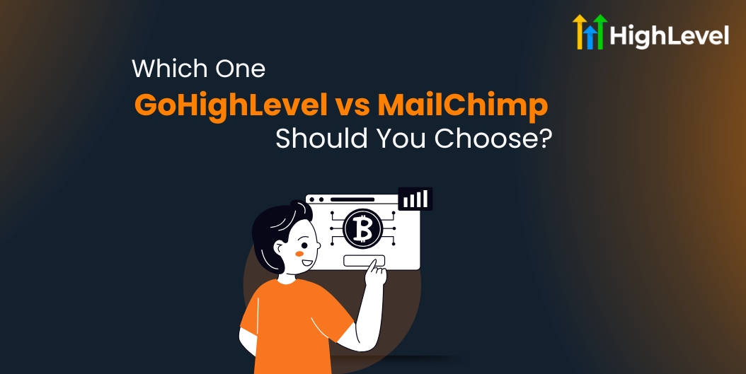 GoHighLevel vs MailChimp Which One Should You Choose
