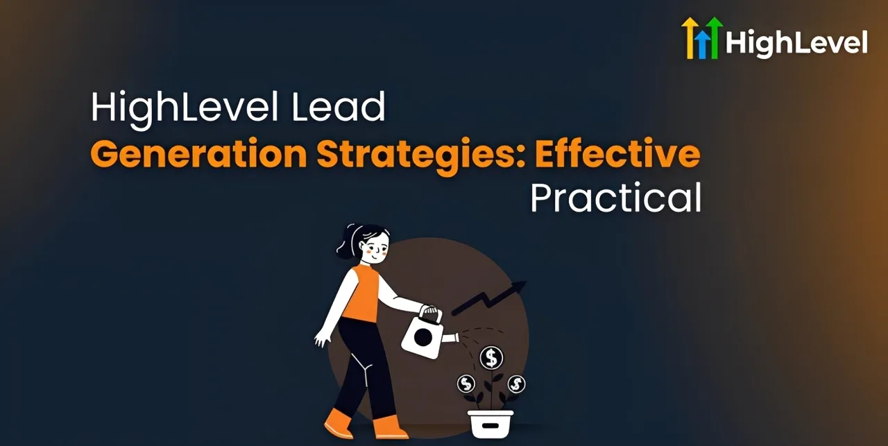 highlevel lead generation strategies