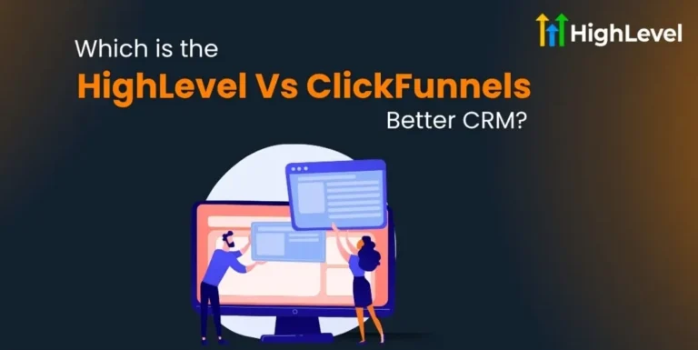 highlevel vs clickfunnels which is best CRM