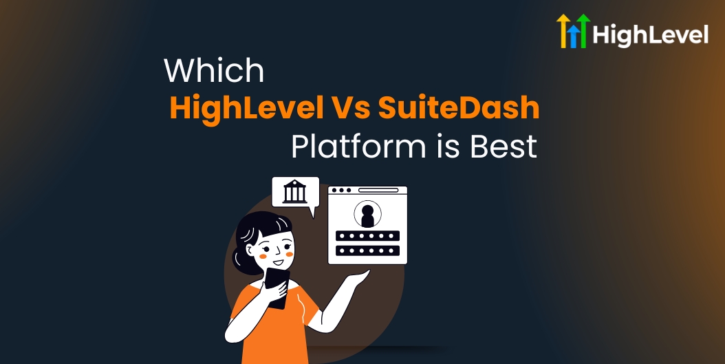 HighLevel Vs SuiteDash Which Platform is Right for You