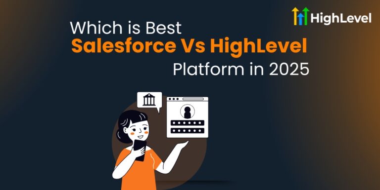 Salesforce Vs HighLevel Detailed Comparison in 2025