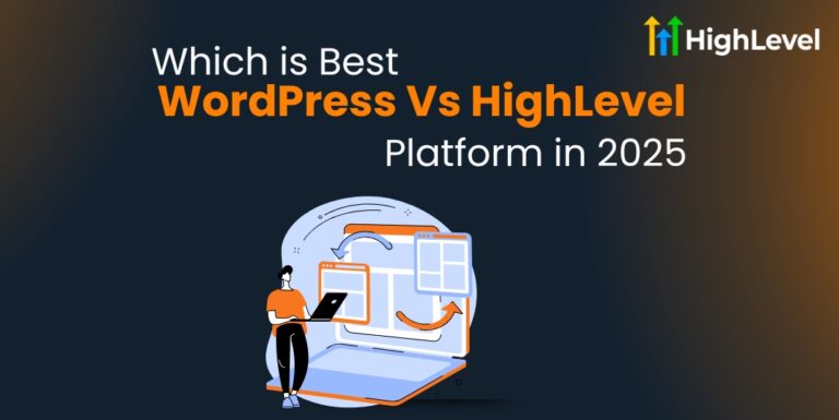 WordPress Vs HighLaevel Which is Best Platform in 2025